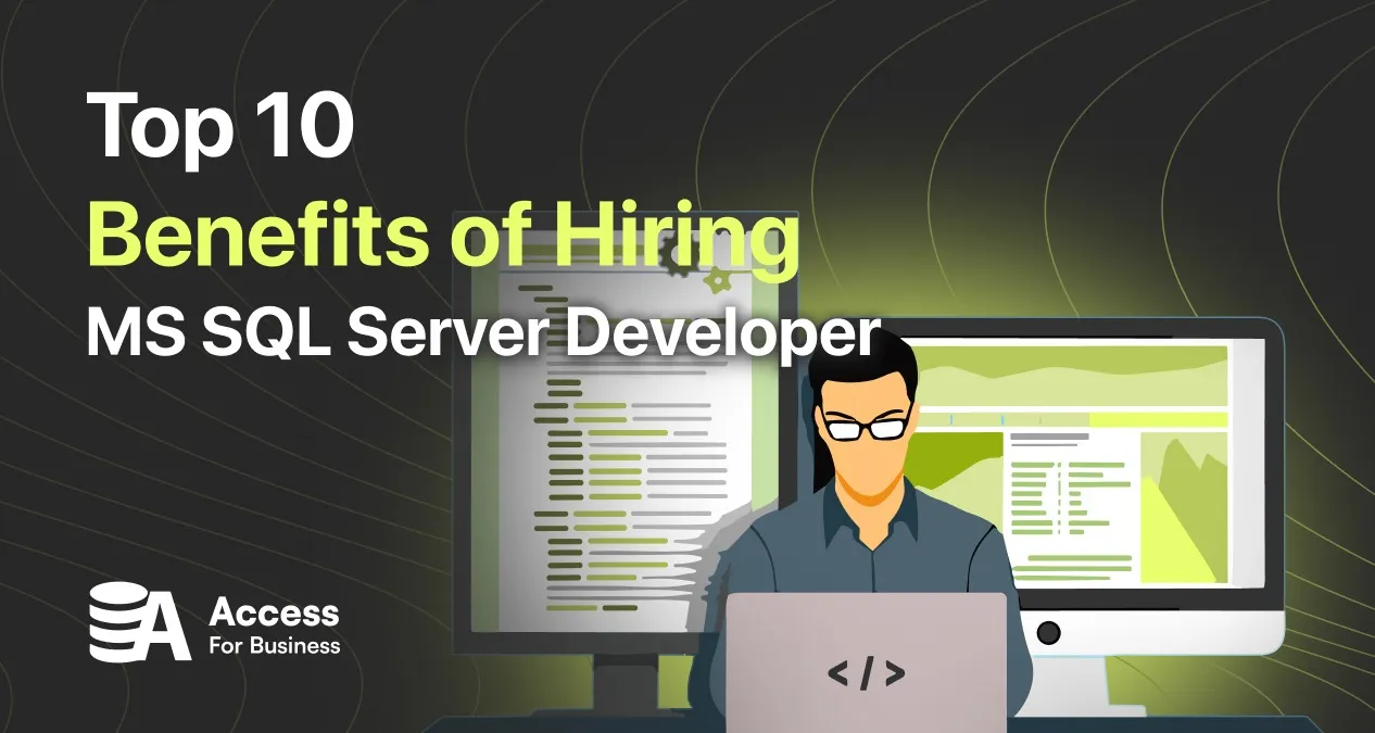 Top 10 Benefits of Hiring MS SQL Server Developer